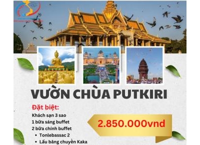 TOUR CAMPUCHIA, VƯỜN CHÙA 84000 TƯỢNG PHẬT PUTKIRI - PHNOM PENH - XE LIMOUSINE